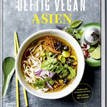 Deftig Vegan Asien, Anne-Katrin Weber