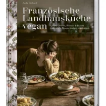 Französische Landhausküche Vegan, Aude Richard